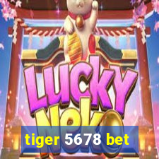 tiger 5678 bet